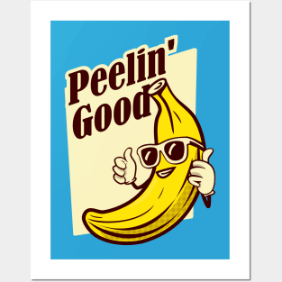 Peelin Good - banana Posters and Art